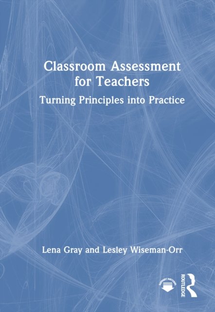 Classroom Assessment for Teachers