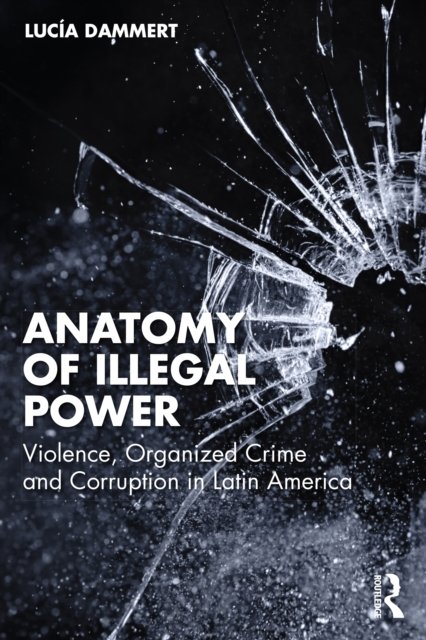 Anatomy of Illegal Power