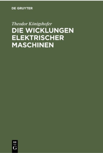 Die Wicklungen Elektrischer Maschinen