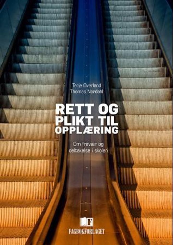 Rett og plikt til opplæring - om fravær og deltakelse i skolen