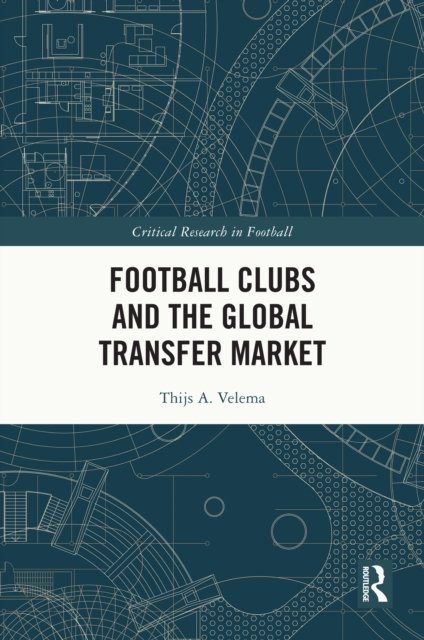 Football Clubs and the Global Transfer Market