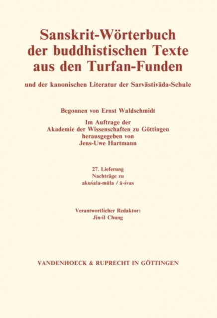 Sanskrit-Worterbuch der buddhistischen Texte aus den Turfan-Funden. Lieferung 27
