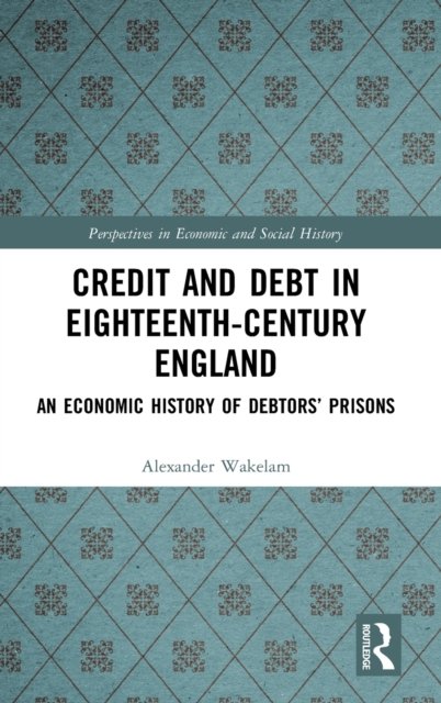 Credit and Debt in Eighteenth-Century England