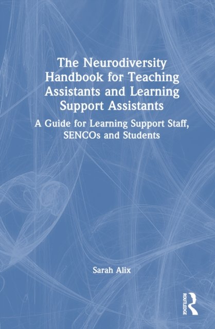 The Neurodiversity Handbook for Teaching Assistants and Learning Support Assistants