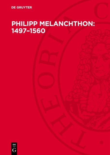 Philipp Melanchthon: 1497-1560