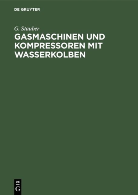 Gasmaschinen Und Kompressoren Mit Wasserkolben