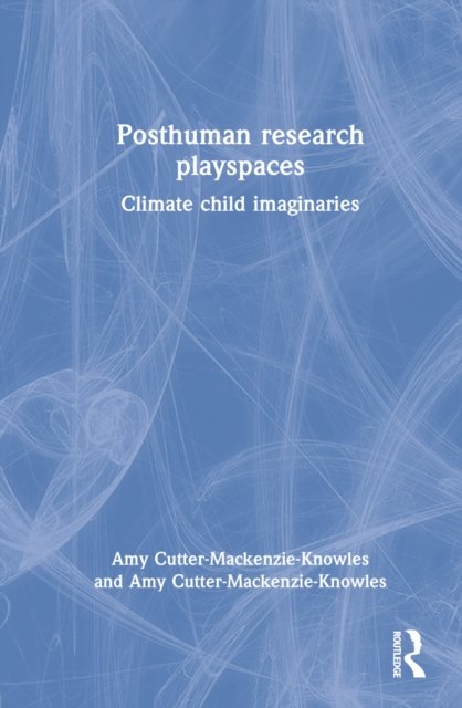 Posthuman research playspaces