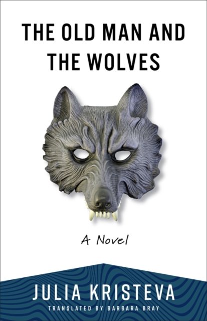 The Old Man and the Wolves – A Novel