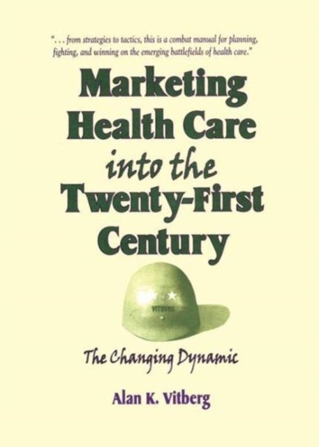 Marketing Health Care into the Twenty-first Century