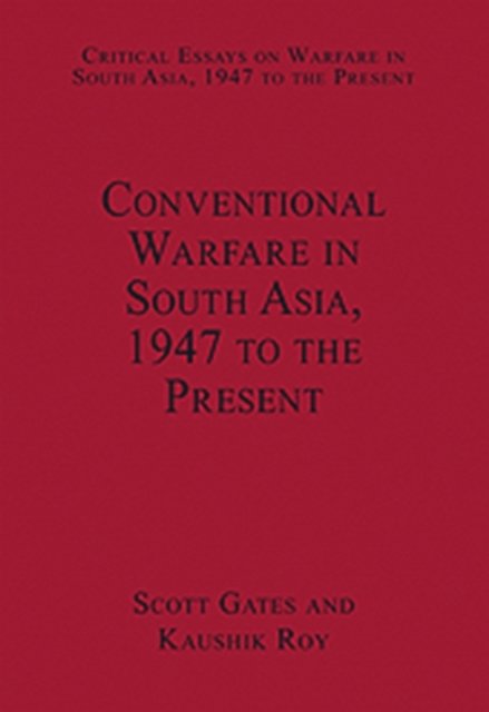 Conventional Warfare in South Asia, 1947 to the Present