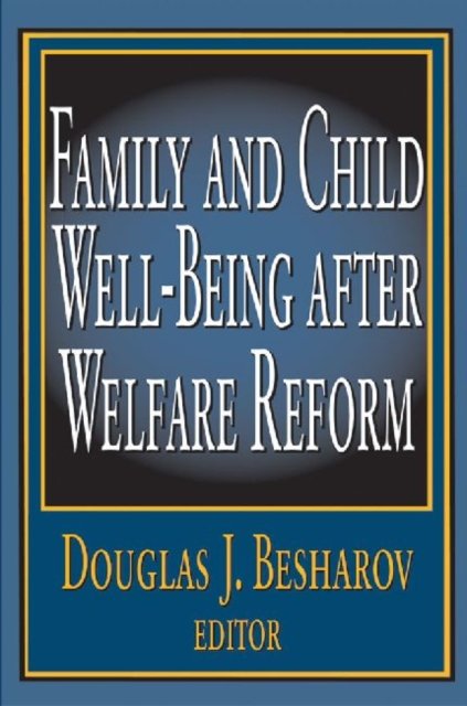 Family and Child Well-being After Welfare Reform
