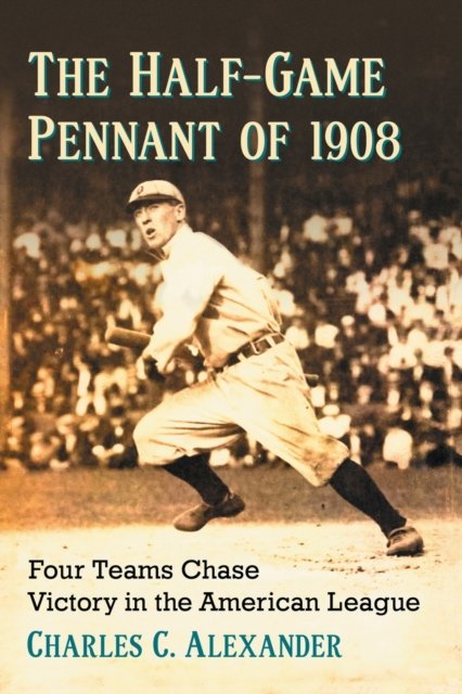 The Half-Game Pennant of 1908