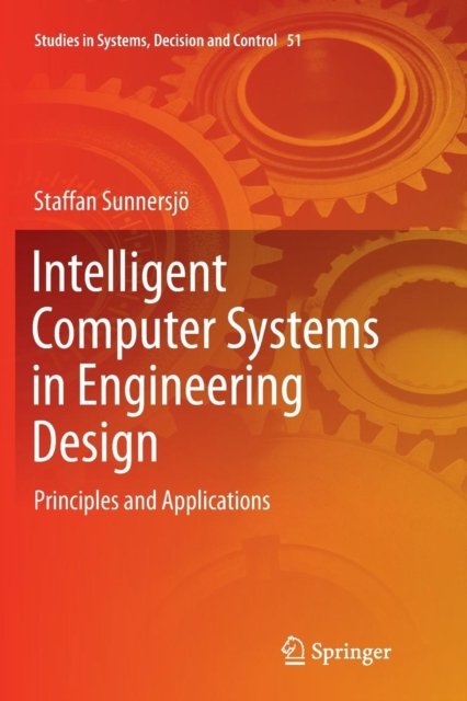 Intelligent Computer Systems in Engineering Design