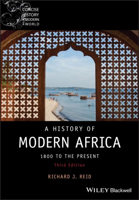 A History of Modern Africa – 1800 to the Present, 3rd Edition