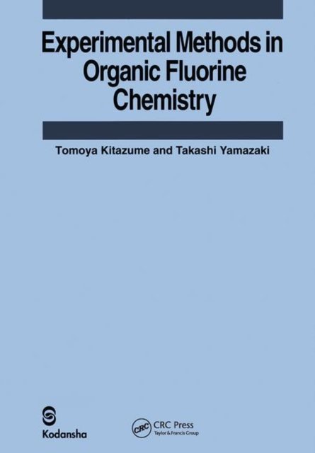 Experimental Methods in Organic Fluorine Chemistry