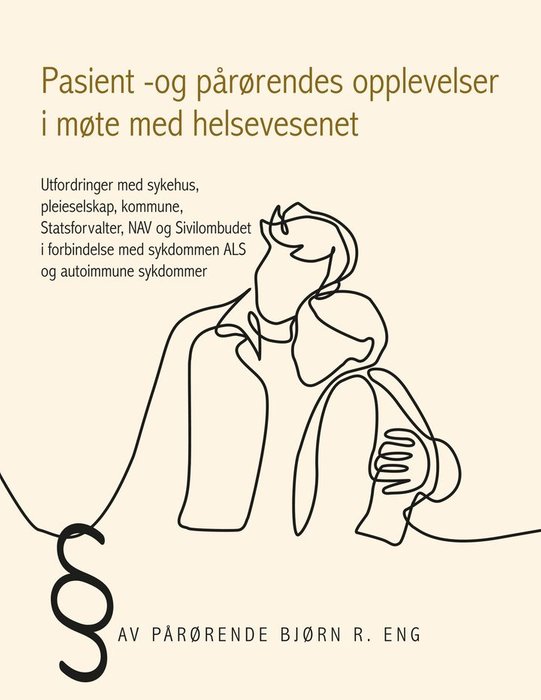 Pasient - og pårørendes opplevelser i møte med helsevesenet