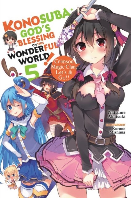 Konosuba: God''s Blessing on This Wonderful World!, Vol. 5 (light novel)