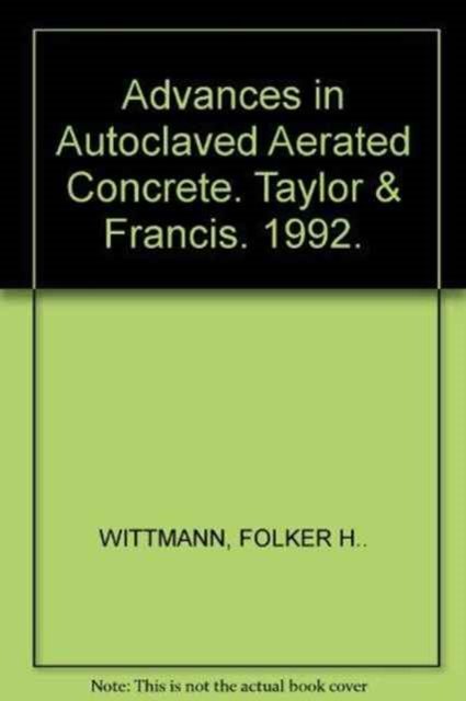 Advances in Autoclaved Aerated Concrete