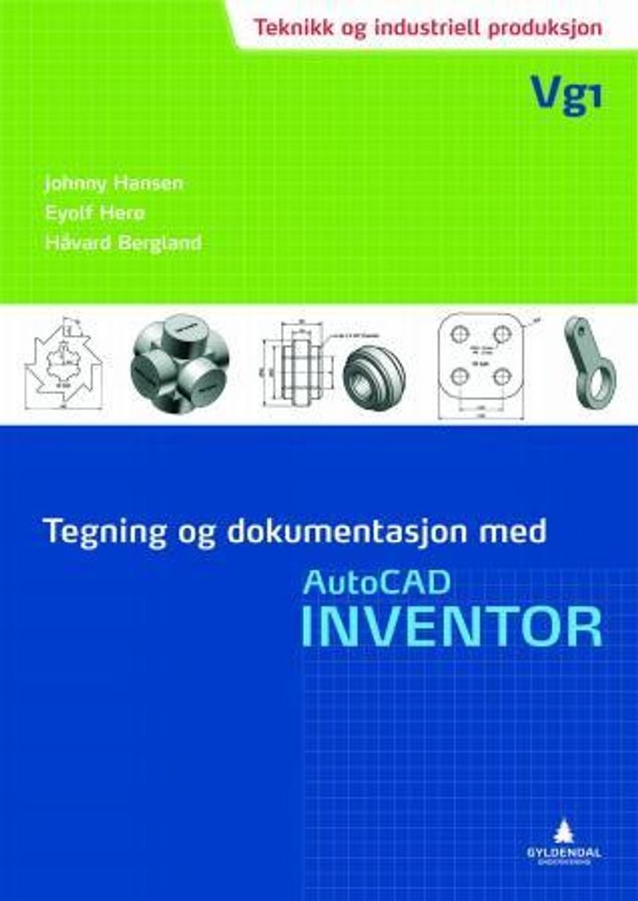 Tegning og dokumentasjon med AutoCAD Inventor - teknikk og industriell produksjon, vg1