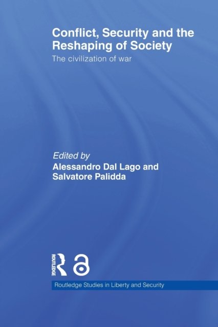 Conflict, Security and the Reshaping of Society
