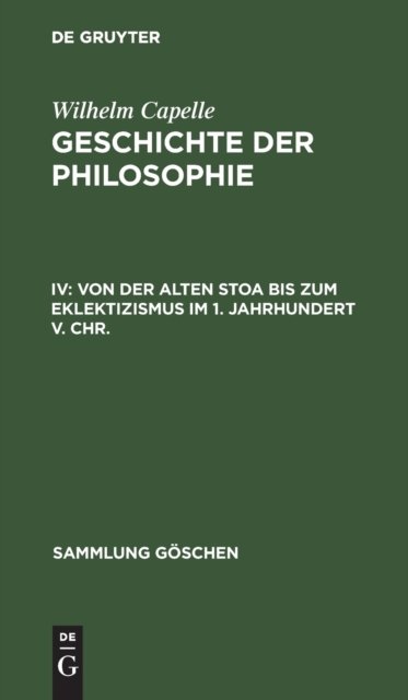 Von Der Alten Stoa Bis Zum Eklektizismus Im 1. Jahrhundert V. Chr.