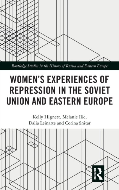 Women's Experiences of Repression in the Soviet Union and Eastern Europe