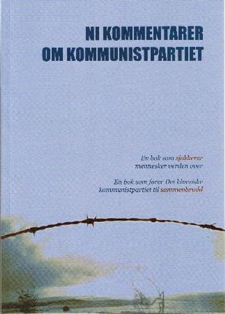Ni kommentarer om kommunistpartiet - en bok som sjokkerer mennesker verden over : en bok som fører Det kinesiske kommunistpartiet til sammenbrudd