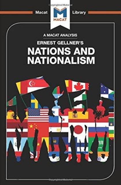 An Analysis of Ernest Gellner''s Nations and Nationalism