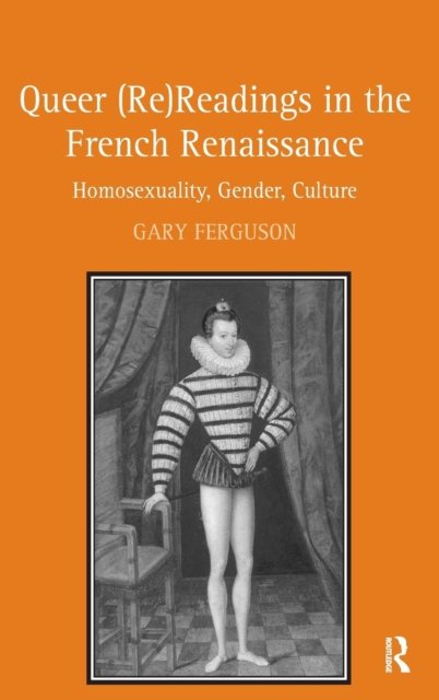 Queer (Re)Readings in the French Renaissance