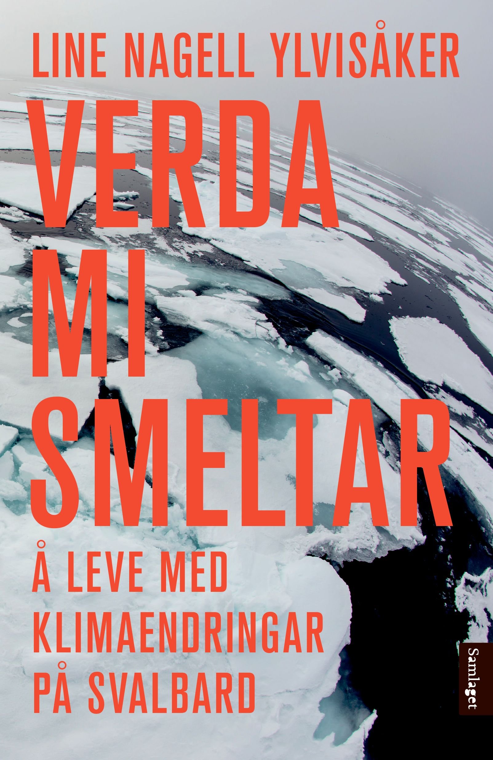 Verda mi smeltar - å leve med klimaendringar på Svalbard