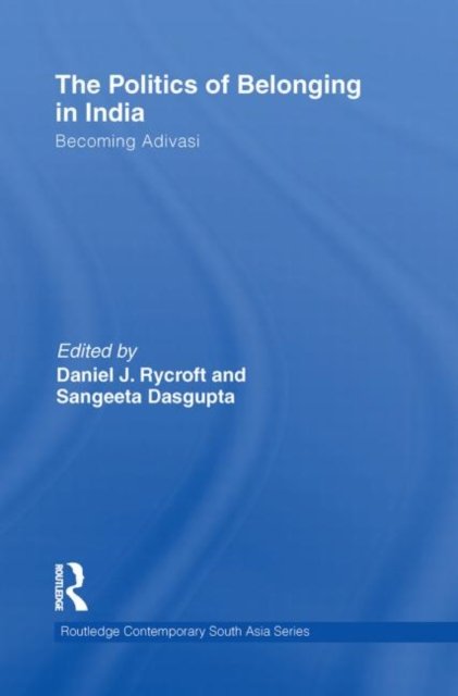 The Politics of Belonging in India