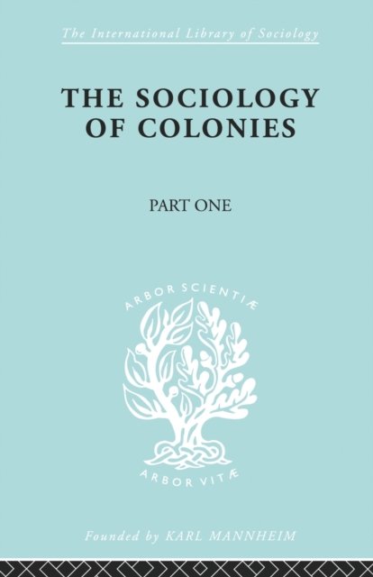 The Sociology of the Colonies [Part 1]