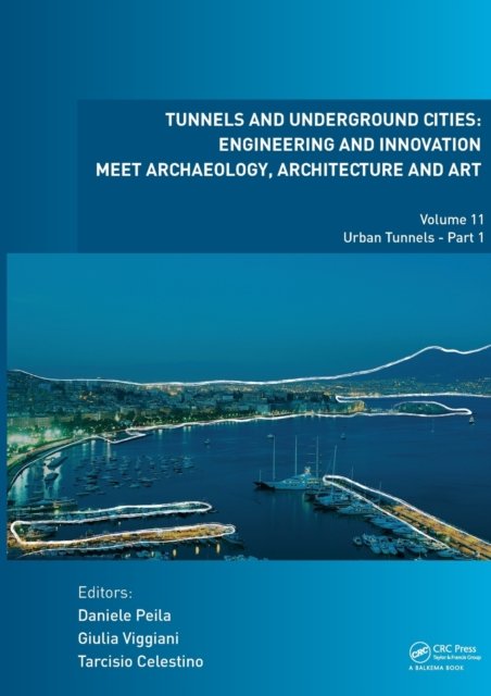 Tunnels and Underground Cities: Engineering and Innovation Meet Archaeology, Architecture and Art