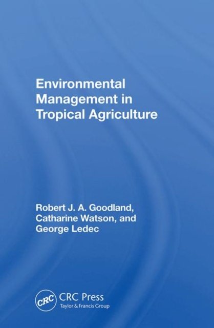 Environmental Management In Tropical Agriculture