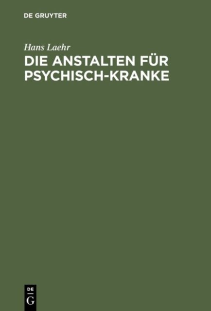 Die Anstalten fur Psychisch-Kranke