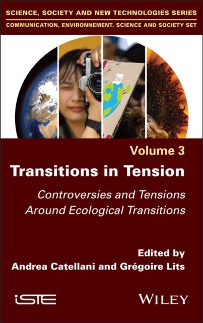 Transitions in Tension Vol 3 – Controversies and  Tensions Around Ecological Transitions