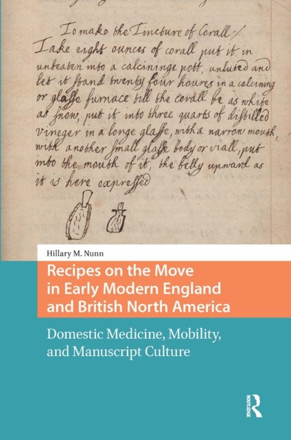 Recipes on the Move in Early Modern England and British North America