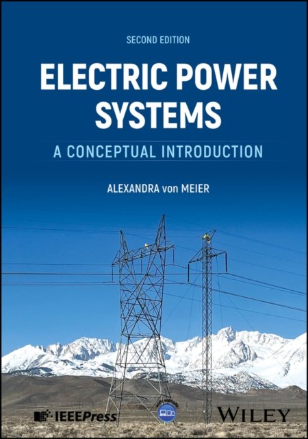 Electric Power Systems – A Conceptual Introduction, 2nd Edition