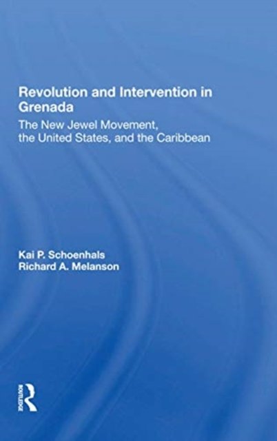Revolution And Intervention In Grenada