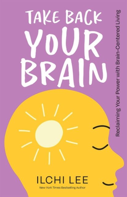 Take Back Your Brain