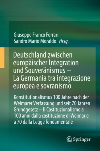 Deutschland zwischen europaischer Integration und Souveranismus – La Germania tra integrazione europea e sovranismo