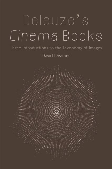 Deleuze''s Cinema Books