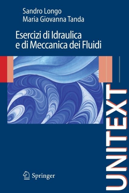 Esercizi di Idraulica e di Meccanica dei Fluidi