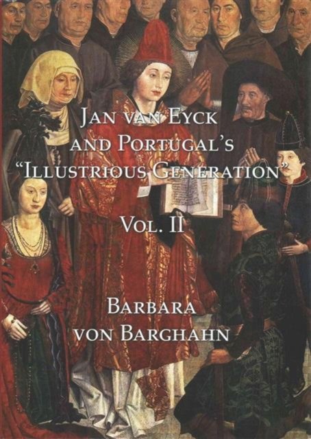 Jan Van Eyck and Portugal''s "Illustrious Generation"