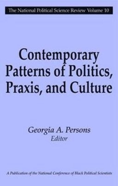 Contemporary Patterns of Politics, Praxis, and Culture