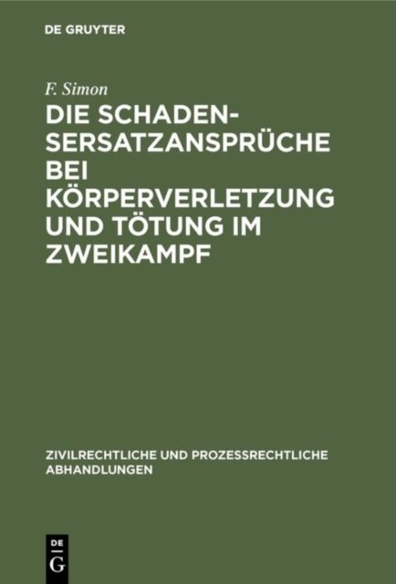 Die Schadensersatzanspruche Bei Korperverletzung Und Totung Im Zweikampf