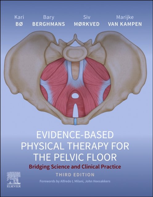 Evidence-Based Physical Therapy for the Pelvic Floor