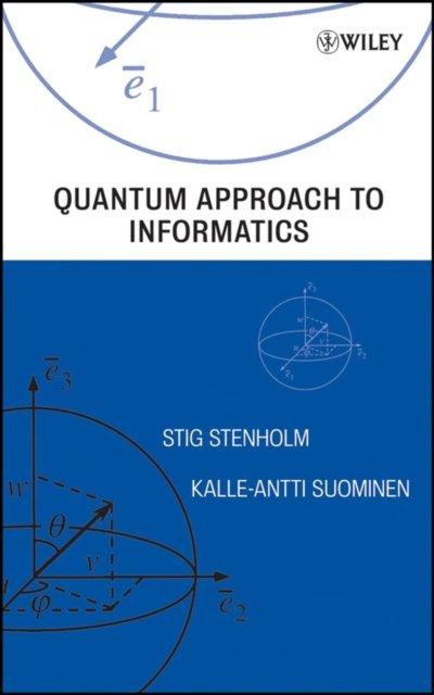 Quantum Approach to Informatics