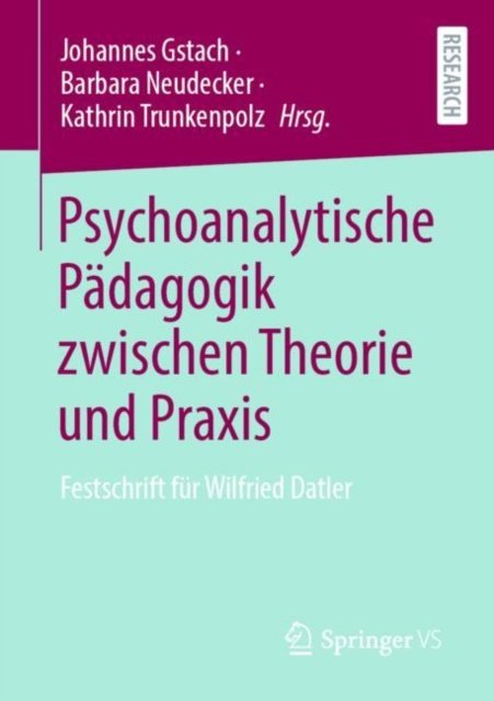 Psychoanalytische Padagogik zwischen Theorie und Praxis