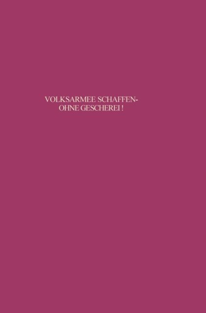 Volksarmee Schaffen - Ohne Geschrei!